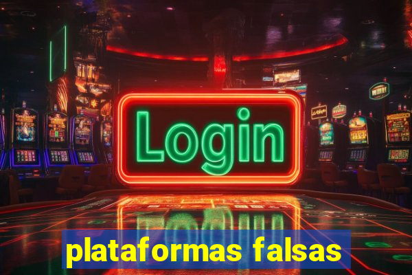 plataformas falsas